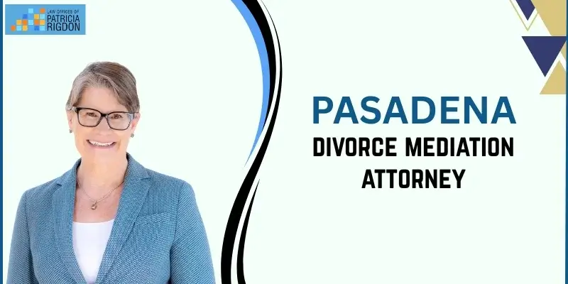 best pasadena divorce mediation attorney