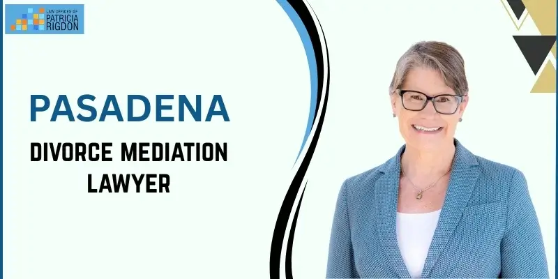 best pasadena divorce mediation lawyer